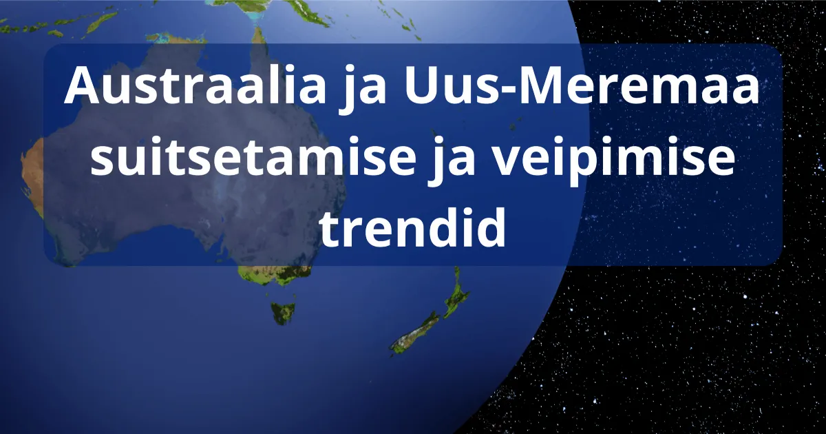 Uuring: Austraalia ja Uus-Meremaa suitsetamise ja veipimise trendid