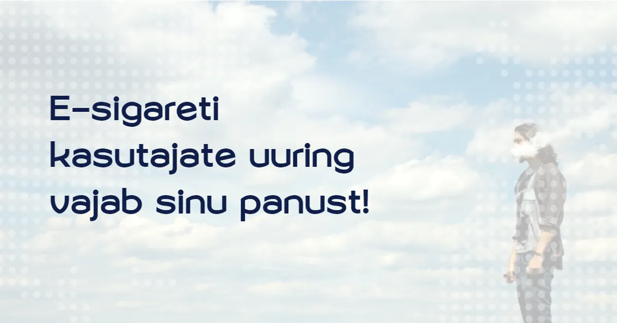 Osale e-sigareti kasutajate uuringus ja anna oma panus teadusesse