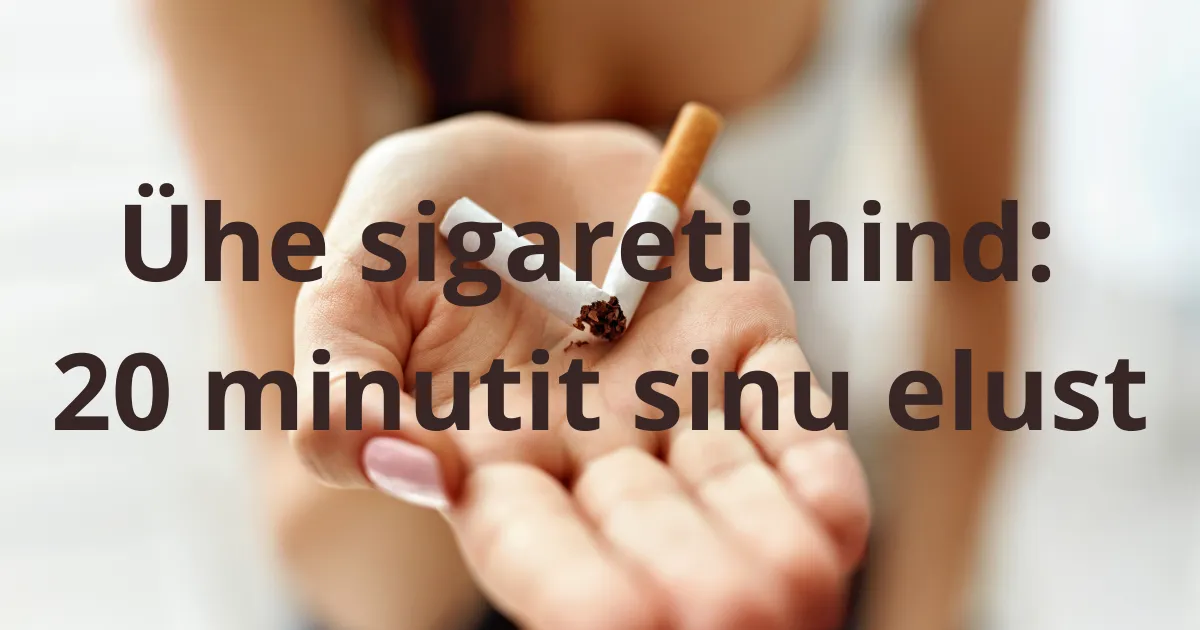 Uuring. Ühe sigareti hind: 20 minutit sinu elust