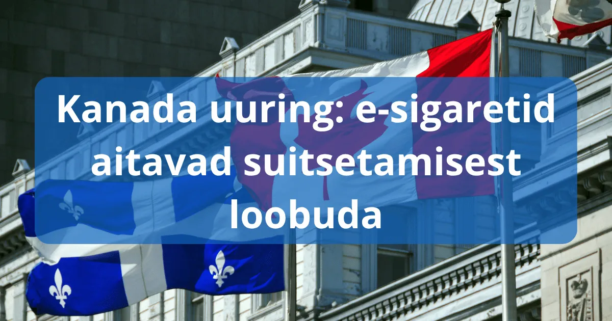 Kanada uuring: e-sigaretid aitavad suitsetamisest loobuda